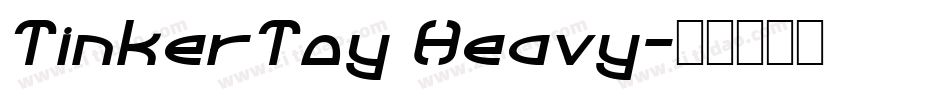 TinkerToy Heavy字体转换